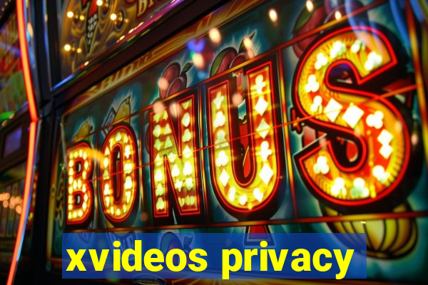 xvideos privacy